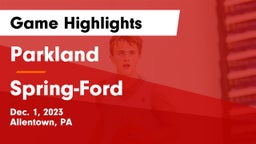 Parkland  vs Spring-Ford  Game Highlights - Dec. 1, 2023