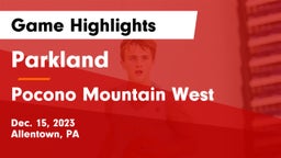 Parkland  vs Pocono Mountain West  Game Highlights - Dec. 15, 2023