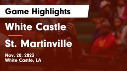 White Castle  vs St. Martinville  Game Highlights - Nov. 20, 2023
