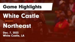 White Castle  vs Northeast  Game Highlights - Dec. 7, 2023