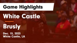 White Castle  vs Brusly  Game Highlights - Dec. 15, 2023