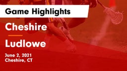 Cheshire  vs Ludlowe  Game Highlights - June 2, 2021