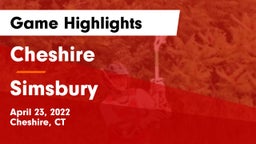 Cheshire  vs Simsbury  Game Highlights - April 23, 2022
