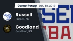 Recap: Russell  vs. Goodland  2019