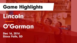 Lincoln  vs O'Gorman  Game Highlights - Dec 16, 2016