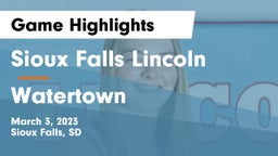 Sioux Falls Lincoln  vs Watertown  Game Highlights - March 3, 2023