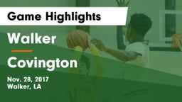 Walker  vs Covington  Game Highlights - Nov. 28, 2017