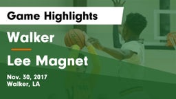 Walker  vs Lee Magnet  Game Highlights - Nov. 30, 2017