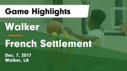 Walker  vs French Settlement  Game Highlights - Dec. 7, 2017