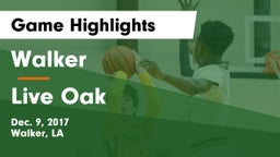 Walker  vs Live Oak  Game Highlights - Dec. 9, 2017