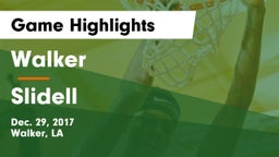Walker  vs Slidell Game Highlights - Dec. 29, 2017