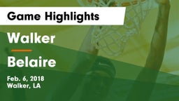 Walker  vs Belaire Game Highlights - Feb. 6, 2018