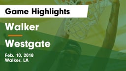 Walker  vs Westgate  Game Highlights - Feb. 10, 2018