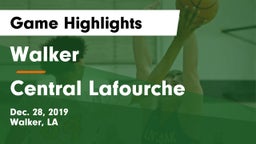 Walker  vs Central Lafourche  Game Highlights - Dec. 28, 2019