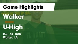 Walker  vs U-High Game Highlights - Dec. 30, 2020