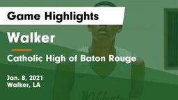 Walker  vs Catholic High of Baton Rouge Game Highlights - Jan. 8, 2021