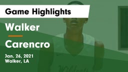 Walker  vs Carencro  Game Highlights - Jan. 26, 2021