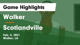 Walker  vs Scotlandville  Game Highlights - Feb. 5, 2021