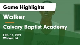 Walker  vs Calvary Baptist Academy  Game Highlights - Feb. 13, 2021
