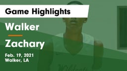 Walker  vs Zachary  Game Highlights - Feb. 19, 2021