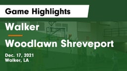 Walker  vs Woodlawn Shreveport Game Highlights - Dec. 17, 2021