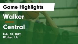 Walker  vs Central  Game Highlights - Feb. 18, 2022