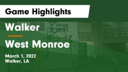 Walker  vs West Monroe  Game Highlights - March 1, 2022