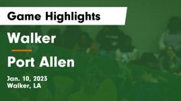 Walker  vs Port Allen Game Highlights - Jan. 10, 2023