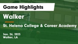 Walker  vs St. Helena College & Career Academy Game Highlights - Jan. 26, 2023