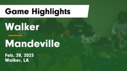 Walker  vs Mandeville  Game Highlights - Feb. 28, 2023