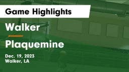 Walker  vs Plaquemine  Game Highlights - Dec. 19, 2023