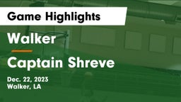 Walker  vs Captain Shreve  Game Highlights - Dec. 22, 2023