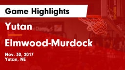 Yutan  vs Elmwood-Murdock  Game Highlights - Nov. 30, 2017