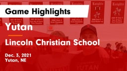 Yutan  vs Lincoln Christian School Game Highlights - Dec. 3, 2021