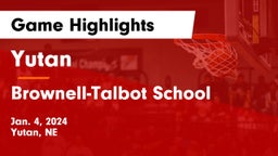 Yutan  vs Brownell-Talbot School Game Highlights - Jan. 4, 2024
