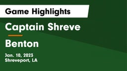 Captain Shreve  vs Benton  Game Highlights - Jan. 10, 2023