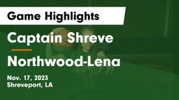 Captain Shreve  vs Northwood-Lena Game Highlights - Nov. 17, 2023