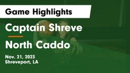 Captain Shreve  vs North Caddo Game Highlights - Nov. 21, 2023