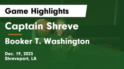 Captain Shreve  vs Booker T. Washington  Game Highlights - Dec. 19, 2023