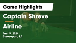 Captain Shreve  vs Airline  Game Highlights - Jan. 5, 2024