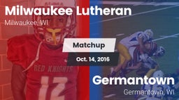 Matchup: Milwaukee Lutheran vs. Germantown  2016