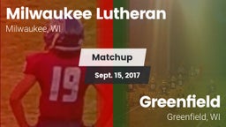 Matchup: Milwaukee Lutheran vs. Greenfield  2017