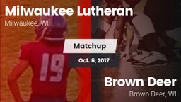 Matchup: Milwaukee Lutheran vs. Brown Deer  2017