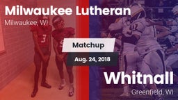 Matchup: Milwaukee Lutheran vs. Whitnall  2018