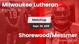 Matchup: Milwaukee Lutheran vs. Shorewood/Messmer  2018