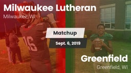Matchup: Milwaukee Lutheran vs. Greenfield  2019
