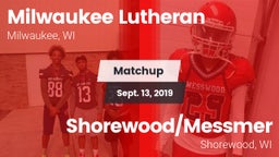 Matchup: Milwaukee Lutheran vs. Shorewood/Messmer  2019