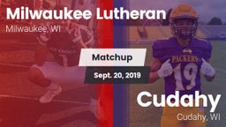 Matchup: Milwaukee Lutheran vs. Cudahy  2019