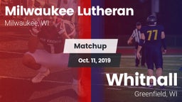 Matchup: Milwaukee Lutheran vs. Whitnall  2019