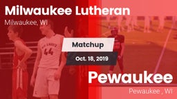 Matchup: Milwaukee Lutheran vs. Pewaukee  2019